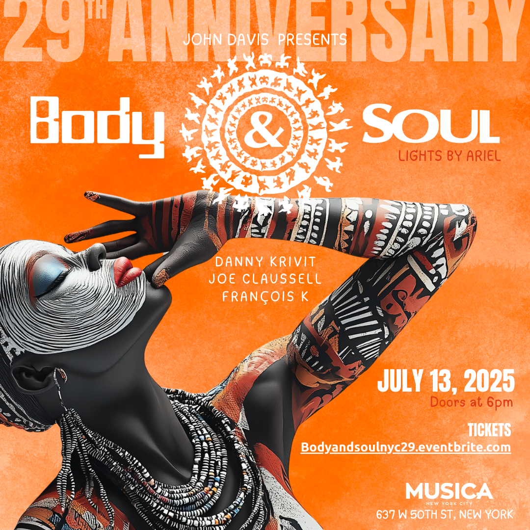 Sunday July 13, 2025 Body & SOUL 29th Anniversary @ Musica, NYC